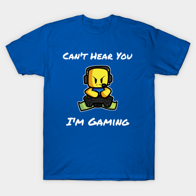 Can't Hear You I'm Gaming Roblox Noob Gamer Christmas Birthday Gift For Kids